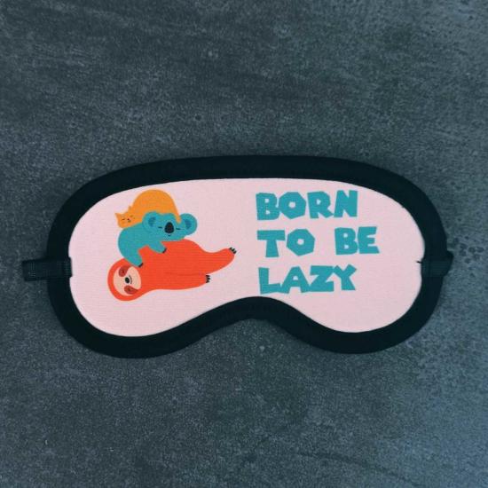 Born To Be Lazy Tasarımlı Uyku Bandı