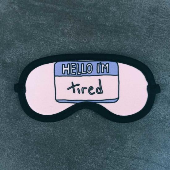 Hello I’m Tired Tasarımlı Uyku Bandı